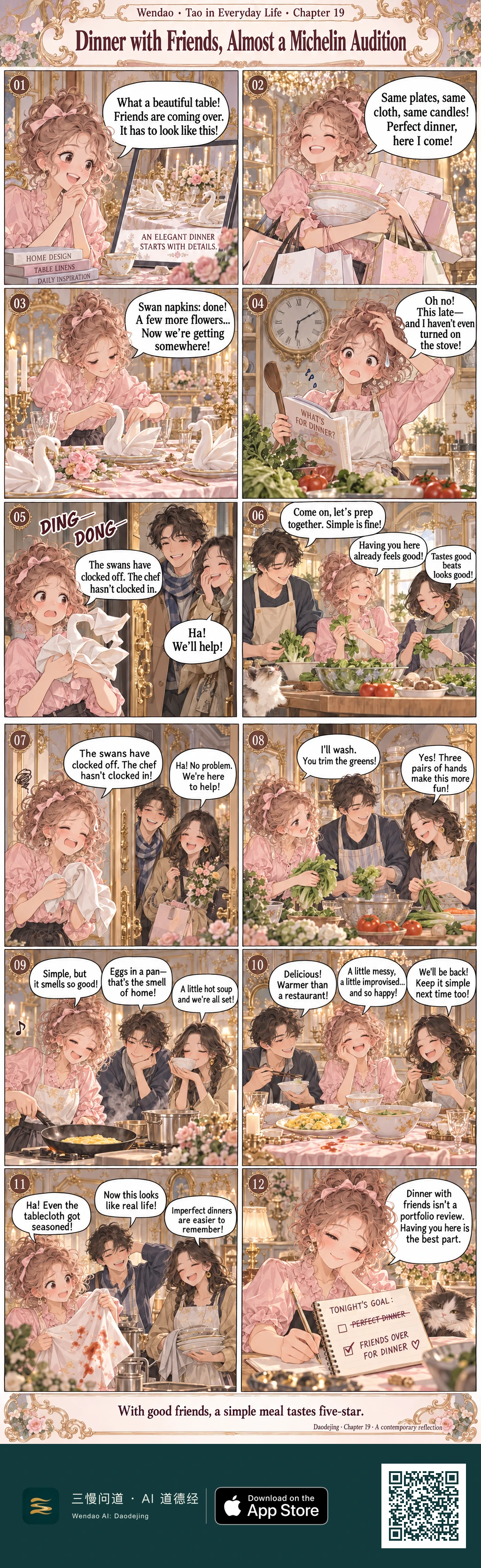Two-page Rococo-style comic in pink and gold. A curly-haired hostess obsessively prepares an ornate dinner table with matching dishes, candles, flowers, and swan-folded napkins, then realizes late that she has not started cooking. A dark-haired man and a wavy brunette woman arrive, laugh, and help wash greens, cook eggs and soup, and share a simple meal. Sauce stains land on the tablecloth, everyone keeps laughing, and the hostess later crosses out "PERFECT DINNER" in her notebook and checks "FRIENDS OVER FOR DINNER" beside a heart while a fluffy cat sits nearby.