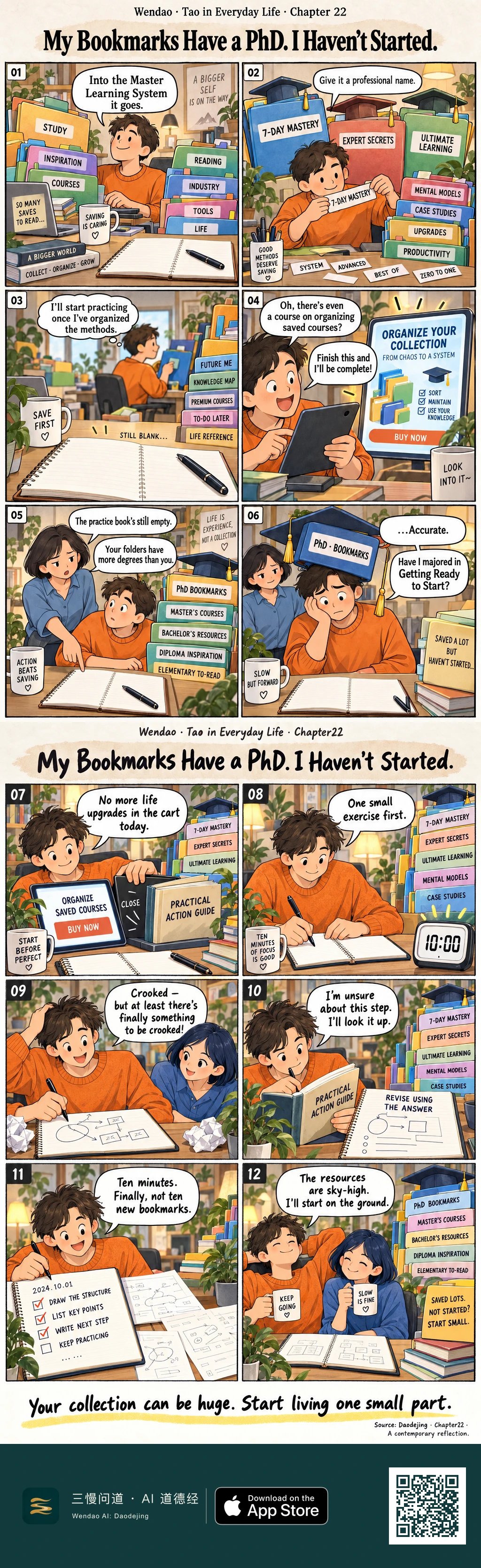 A twelve-panel warm hand-painted comic shows an orange-sweater young man surrounded by colorful folders, books, tablets, notebooks, mugs, and graduation caps. He first keeps naming and organizing saved learning resources while his practice notebook stays blank. A short-haired woman in a blue shirt points out that his folders have more degrees than he does. He closes a course-purchase screen, opens a practical action guide, sets a ten-minute timer, draws an imperfect diagram, checks a specific answer when stuck, and completes several small practice steps. In the ending, the giant degree-labeled folder tower remains, but the notebook is finally filled with work as the two characters smile over their mugs.