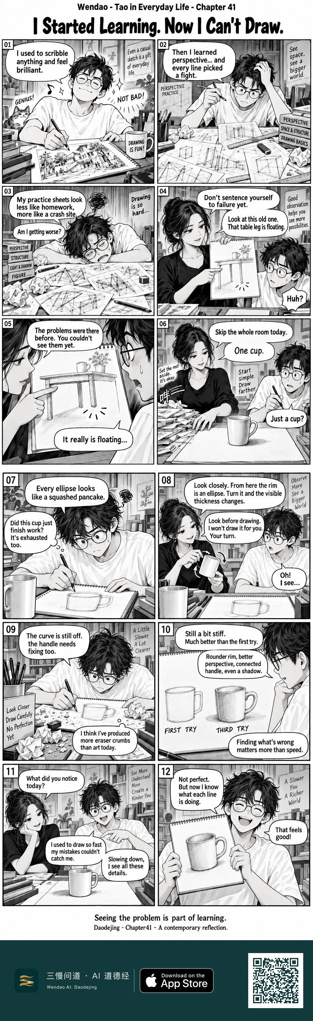 Two-page black-and-white manga set in a drawing studio. A tousle-haired young man with round glasses first enjoys sketching freely, then becomes overwhelmed by perspective books, rulers, construction lines, and piles of failed practice sheets. A woman in a dark top shows him an old drawing with a floating table leg, then asks him to practice only one real cup. He draws a squashed rim, jokes that the cup looks exhausted, watches her rotate the mug to demonstrate changing perspective, and repeatedly erases and redraws it. His first and third attempts are compared side by side, showing a rounder rim, improved handle connection, clearer perspective, and a shadow. In the final panel he smiles broadly while holding the still-imperfect cup drawing and says that now he knows what each line is doing.