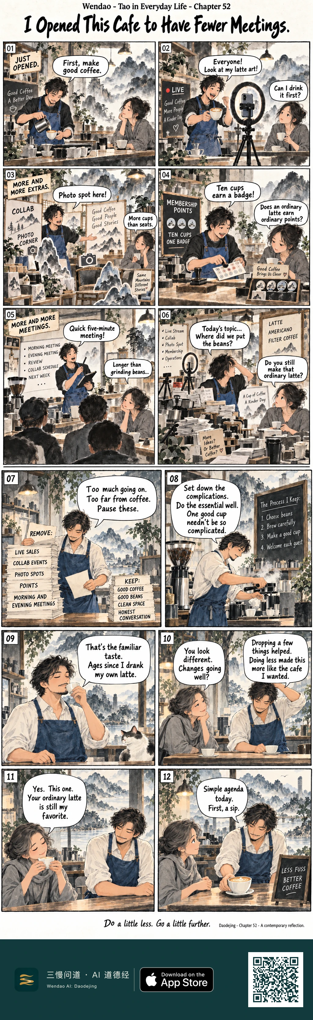 A two-page, twelve-panel English shanshui ink-wash comic set in a misty mountain cafe. A stubbled dark-haired man in a blue apron begins by making coffee for a grey-bloused woman, then fills the shop with a livestream ring light, photo displays, collaboration signs, membership badges, meeting agendas, and piles of paperwork until he cannot find the coffee beans. He removes the extras, keeps good coffee, good beans, a clean space, and honest conversation, simplifies the brewing process, tastes his own latte beside a cat, and ends by serving the woman her favorite ordinary latte next to a small board reading "LESS FUSS / BETTER COFFEE."