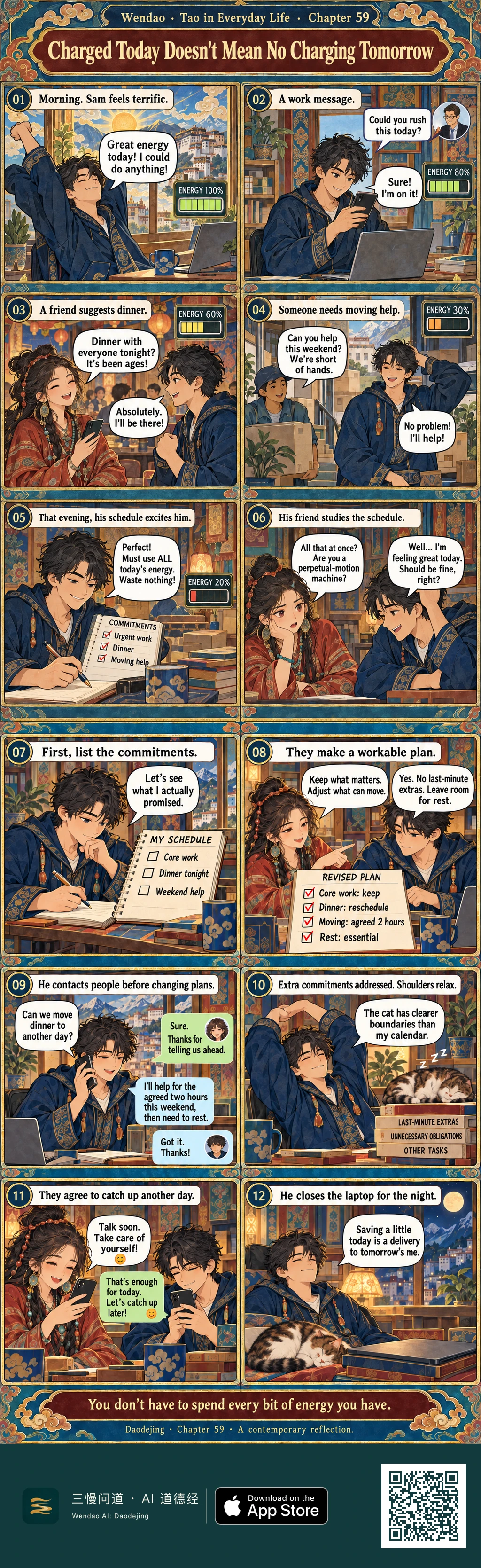 A two-page, twelve-panel comic framed in ornate turquoise, gold, and red Tibetan Thangka-inspired decoration. Sam, a young man in a blue-and-gold hoodie, begins the day stretching happily beside an ENERGY 100% meter. He agrees to rushed work, dinner with a jeweled female friend in red, and weekend moving help as the meter drops to 80%, 60%, 30%, and finally 20%. His friend jokes that he is acting like a perpetual-motion machine. On the second page, Sam writes his commitments in a notebook, and the two create a revised plan that keeps core work, reschedules dinner, limits moving help to two agreed hours, and marks rest as essential. Sam contacts people in advance and receives friendly replies. Later he relaxes beside a sleeping cat perched near books labeled LAST-MINUTE EXTRAS, UNNECESSARY OBLIGATIONS, and OTHER TASKS, joking that the cat has clearer boundaries than his calendar. After he and his friend agree to catch up another day, the final nighttime panel shows Sam resting beside the sleeping cat and a closed laptop, saying that saving a little today is a delivery to tomorrow's self.